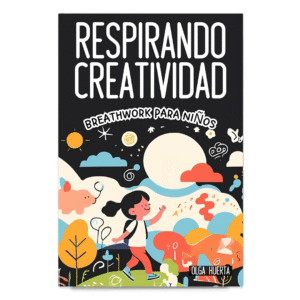 RESPIRANDO CREATIVIDAD: Breathwork para niños